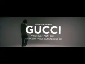 Video: Nafe Smallz - Gucci